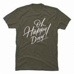 oh happy day t shirt